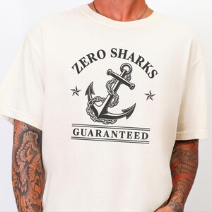 Funny Boating Shirt, Lake Lover Gift, Zero Sharks Guaranteed Anchor Tee, Nautical Shirt, Sailor Gift Idea, Boating T Shirt Bild 4