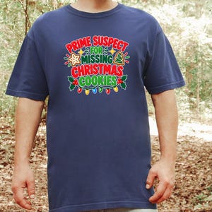 Prime Suspect Missing Christmas Cookies Shirt, Funny Holiday Baking Tee, Secret Santa Gift, Christmas Humor Top image 3