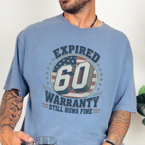 Birthday Shirt Men, 60th Birthday Gift, Mens 60th Birthday Shirt, Expired Warranty 60 Years Old Shirt, Dad 60th Gift