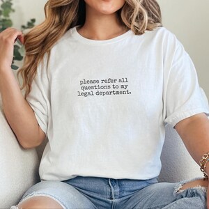 Lustiges Rechtsabteilung Shirt | Wenden Sie sich bitte an meine Rechtsabteilung Tee, Boss Humor Bild 4