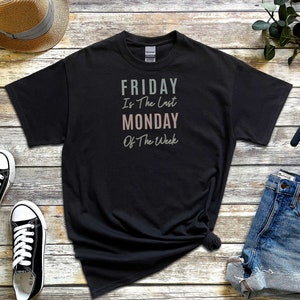 Grazie a Dio è venerdì, venerdì è l'ultimo lunedì della settimana - TGIF Humor, Case of the Mondays Cure, Happy Friday Tee