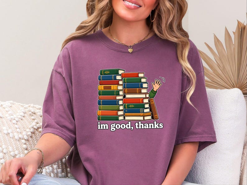 Introvert Shirt, Book Lover Gift, Funny Reading Shirt, Bookworm Gift Tee, Im Good Thanks, Cozy Reader Top, Library Lover Tee image 1