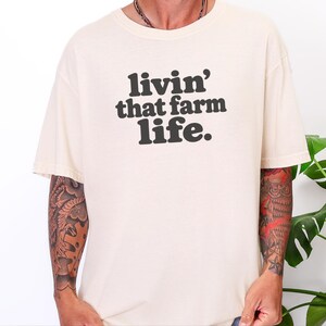 Farm Life Shirt, Farm Lover Gift, Homestead Shirt, Ranch Life Tee, Country Life Shirt, Livin That Farm Life image 5