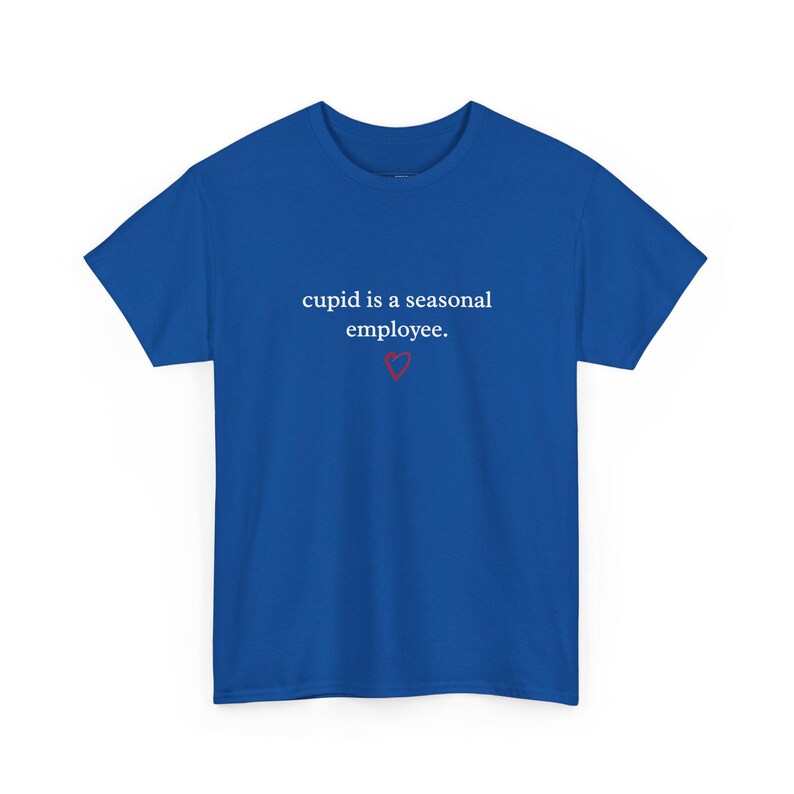 Not Today Cupid Funny Anti Valentine Shirt, Cupid Is A Seasonal Employee Tee, Sarcastic Single Life Humor, Adult Valentines Day Gift image 2