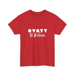 Gen Z Gyatt to Believe Funny Shirt and Body Positivity Meme Tee - Sarcastic Humor, Self Love, Unhinged Graphic T-Shirt for Women image 1