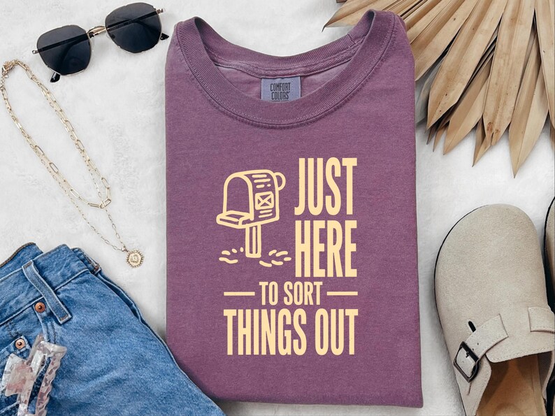 Comfort Colors Postal Carrier Shirt, Just Here To Sort Things Out Tee Shirt, Funny Postal Worker Appreciation Tee, Postal Worker Tee image 5