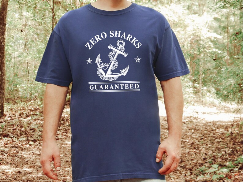 Funny Boating Shirt, Lake Lover Gift, Zero Sharks Guaranteed Anchor Tee, Nautical Shirt, Sailor Gift Idea, Boating T Shirt Bild 9