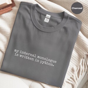 Python Programmer Shirt | My Internal Monologue Is Written In Python Tee | Code Logic Apparel image 2
