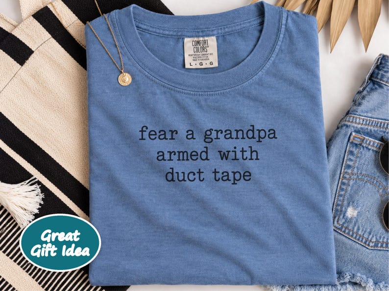 Funny Grandpa Shirt, Fear A Grandpa Armed With Duct Tape Tee, Grandpa Gift Idea, Sarcastic Grandpa Shirt, Father Day Gift image 8