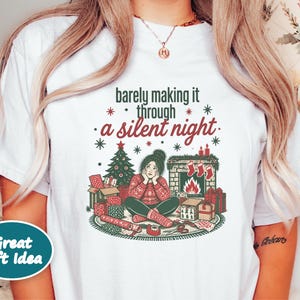 Funny Christmas Shirt, Tired Mom Christmas Gift, Barely Making It Through A Silent Night Sweatshirt, Sarcastic Holiday Tee image 9
