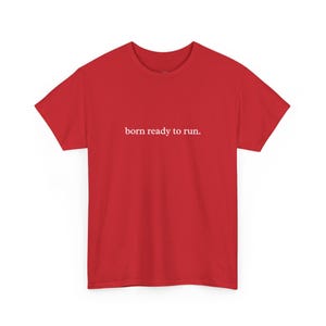 Born Ready To Run Marathon Runner Gift, Running Gifts for Her and Him, Motivational Fitness Shirt, Comfort Colors Athletic Apparel and image 1