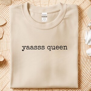 Iconic Yaasss Queen Quote Shirt, Funny Pop Culture Viral Meme Tee, Gen Z Feminist Empowerment T-Shirt, LGBTQ Pride Month Celebration Gift image 8