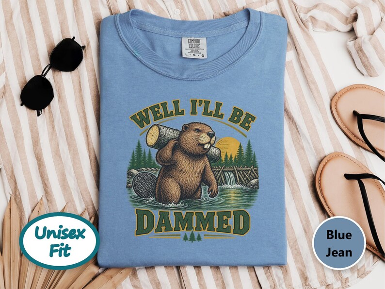 Beaver Shirt, Funny Beaver Shirt, Camping Shirt, Well I'll Be Dammed Beaver Gift, Nature Lover Tee, Animal Pun Shirt, Outdoorsman Gift image 4