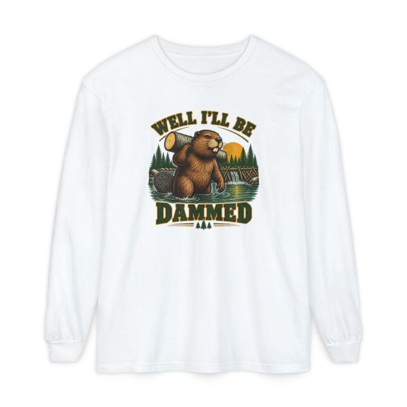 Beaver Shirt, Funny Beaver Shirt, Camping Shirt, Well I'll Be Dammed Beaver Gift, Nature Lover Tee, Animal Pun Shirt, Outdoorsman Gift image 14