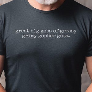 Dark Humor Chef Life Cooking Gag Shirt, Great Big Gobs Of Greasy Grimy Gopher Guts, Kitchen Humor 90s Gen Z Gift, Dark Humor Shirt image 5