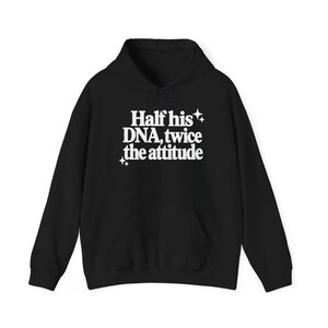 Half His Dna Twice The Attitude Shirt, Sassy Quote Tee, Funny Daughter Gift, Dad And Daughter Shirt, Sarcastic Humor Shirt afbeelding 11