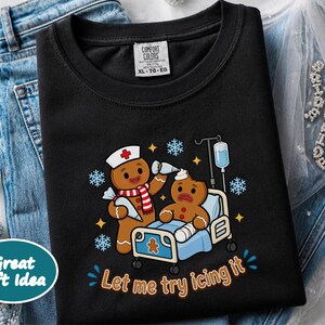 Gingerbread Nurse Shirt, Funny Christmas Nurse Gift, Festive Nurse Sweatshirt, Let Me Try Icing It Tee, Holiday Medical Staff Present image 7
