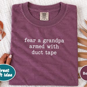 Funny Grandpa Shirt, Fear A Grandpa Armed With Duct Tape Tee, Grandpa Gift Idea, Sarcastic Grandpa Shirt, Father Day Gift image 4
