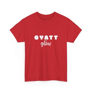 Gyatt Glow Shirt, Funny Sayings Tee for Women, Sarcastic Graphic Shirt, Adult Humor Trendy Top, Joke Gift for Her, Gyatt Shirt, Trendy Shirt imagen 1