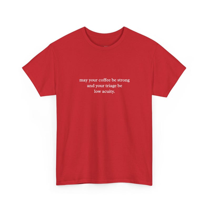 ER Nurse Shirt | Triage Coffee Strong Tee, Low Acuity Medical Humor Apparel, Triage Nurse, Healthcare Worker, Funny Nurse Gift, RN Gift image 1