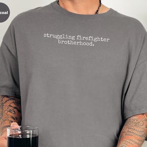 Fireman Humor Shirt, Struggling Firefighter Brotherhood, Tired But Trying First Responder Tee, Red Line Apparel, Firefighter Humor image 7