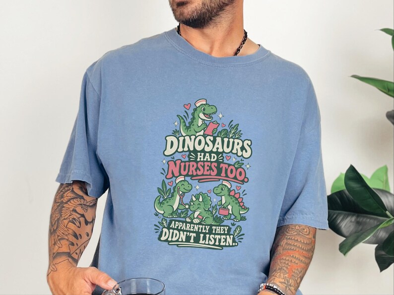 Camiseta divertida de enfermera de Comfort Colors, Los dinosaurios también tenían enfermeras, aparentemente no hicieron caso, Camiseta gráfica de enfermera pediátrica, Camiseta de enfermera pediátrica imagen 3