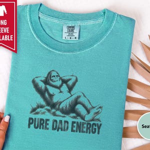 Bigfoot Dad Shirt, Funny Cryptid Shirt, Pure Dad Energy, Sasquatch Lover Gift, Funny Bigfoot Gift, Cryptid Hunter Tee, Vintage Sasquatch image 6