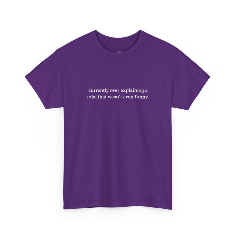 Funny Cringe Shirt, Currently Over Explaining A Joke That Wasn and #39;t Even Funny, Sarcastic Humor Tee, Gift for Overthinker, Burnout Gift image 6