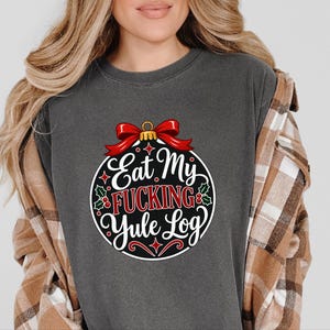 Funny Christmas Shirt, Inappropriate Xmas Tee, Sarcastic Holiday Gift, Adult Humor Shirt, Offensive Christmas Graphic