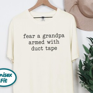 Funny Grandpa Shirt, Fear A Grandpa Armed With Duct Tape Tee, Grandpa Gift Idea, Sarcastic Grandpa Shirt, Father Day Gift image 6