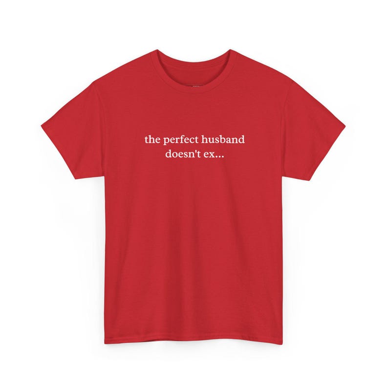The Perfect Husband Doesn and #39;t Exist Funny Mens Shirt | Sarcastic Humor Tee | Gag Gift for Husband | Anniversary Present and Husband imagen 1