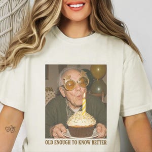 Grumpy Old Man Shirt, Old Enough To Know Better Shirt, Funny Dad Birthday Tee, Grandpa Milestone Gift, Vintage 60th Birthday Shirt For Him