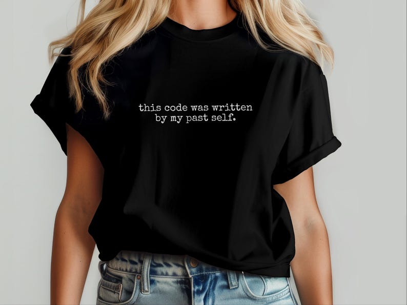 T-shirt programmeur ontwikkelaar | Deze code is geschreven door mijn vroegere zelfhumor afbeelding 6