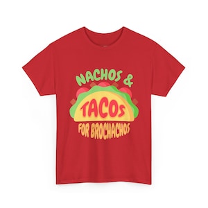 Taco Lover Gift: Nacho BroChacho Funny Shirt for Men - Hilarious Mexican Foodie Tee, Perfect Brother Gift and Sarcastic Taco Tuesday Humor imagen 1
