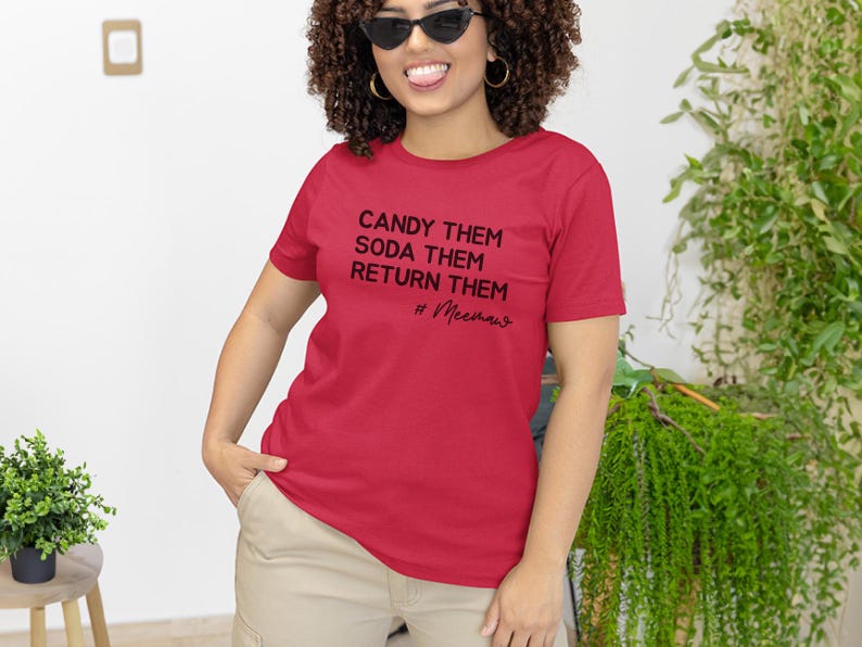 Candy Them, Soda Them, Return Them, MeeMaw Funny Grandma Shirt - Sarcastic Gift for Her, Best Grandparent Humor Tee and Mother and #39;s image 7