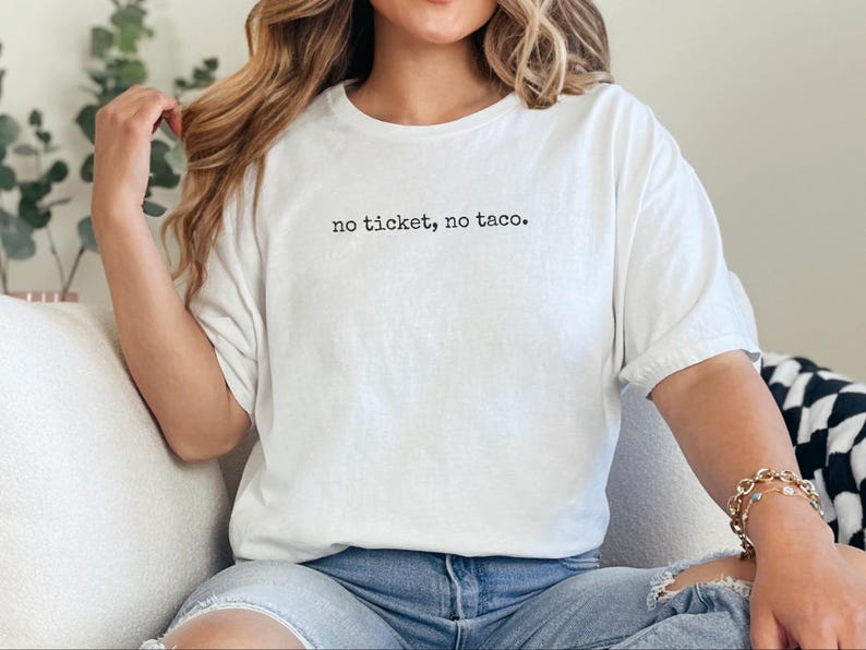 Funny Cook Shirt, No Ticket, No Taco Restaurant Worker Tee, Chef Humor Culinary Gift, Taco Lover Mexican Foodie., Funny Taco Gift image 3