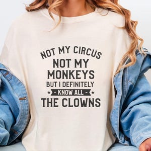 Camiseta divertida de payaso, regalo para fiestas temáticas de circo, camiseta con humor sarcástico, camiseta "No es mi circo, no son mis monos". imagen 3