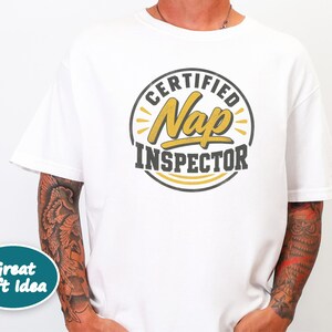 Nap Lover Shirt, Certified Nap Inspector Tee, Funny Napping Gift, Lazy Day Shirt, Sleepy Vibes Tee, Certified Nap Inspector image 5