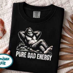 Bigfoot Dad Shirt, Funny Cryptid Shirt, Pure Dad Energy, Sasquatch Lover Gift, Funny Bigfoot Gift, Cryptid Hunter Tee, Vintage Sasquatch image 8