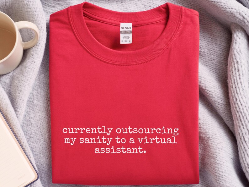 Virtual Assistant Shirt, Currently Outsourcing My Sanity Tee | Funny Entrepreneur Work Humor image 8