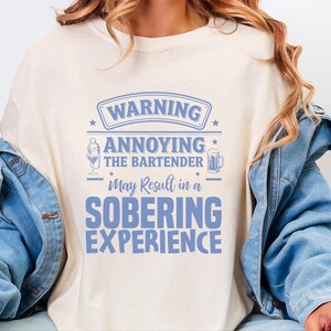 Comfort Colors Funny Bartender Graphic T-Shirt, Warning Annoying The Bartender Sobering Experience Tee, Sarcastic Restaurant Hospitality image 9