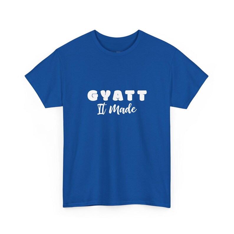 Gyatt It Made Funny Sarcastic T-Shirt for Women | Big Butt and Booty Gains | Self Love and Empowerment Tee | Confidence and Workout imagen 1