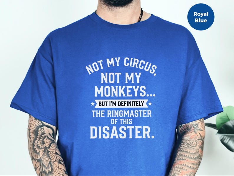 Camiseta divertida para la oficina, "No es mi circo, no son mis monos", maestro de ceremonias, regalo para el estrés laboral y la gestión corporativa, regalo para compañeros de trabajo y jefes, camiseta para fiestas de circo. imagen 7
