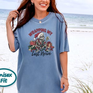 Overstimulated Shirt, Skeleton Christmas Shirt, Wrapping My Last Nerve, Sarcastic Christmas Sweatshirt, Funny Holiday Shirt image 7