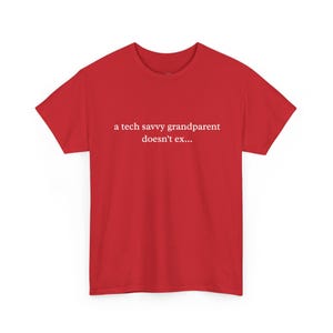 Funny Grandpa Gift and Funny Grandma Gift: A Tech-Savvy Grandparent Doesn and #39;t Exist | Hilarious Boomer Humor Tee for Computer and image 1