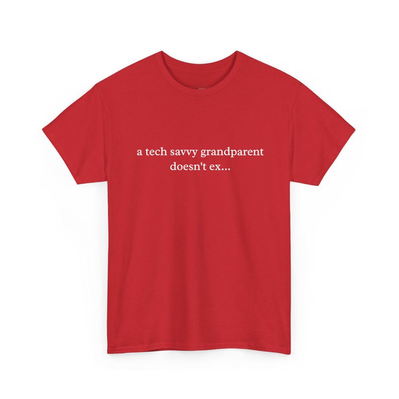 Funny Grandpa Gift and Funny Grandma Gift: A Tech-Savvy Grandparent Doesn and #39;t Exist | Hilarious Boomer Humor Tee for Computer and image 1