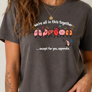 Organ Friends Shirt, Funny Medical Student Gift, Surgery Recovery Shirt, Anatomy Teacher Tee, Appendectomy Shirt, Nurse Gift Idea image 3