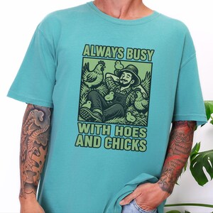 Funny Farming Shirt, Chicken Lover Gift, Chicken Farmer Shirt, Always Busy With Hoes And Chicks, Homesteader Gift image 7