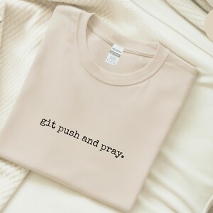 Funny Coding Shirt | Git Push And Pray Developer T-Shirt, Programmer Humor image 2