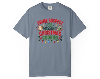 Prime Suspect Missing Christmas Cookies Shirt, Funny Holiday Baking Tee, Secret Santa Gift, Christmas Humor Top